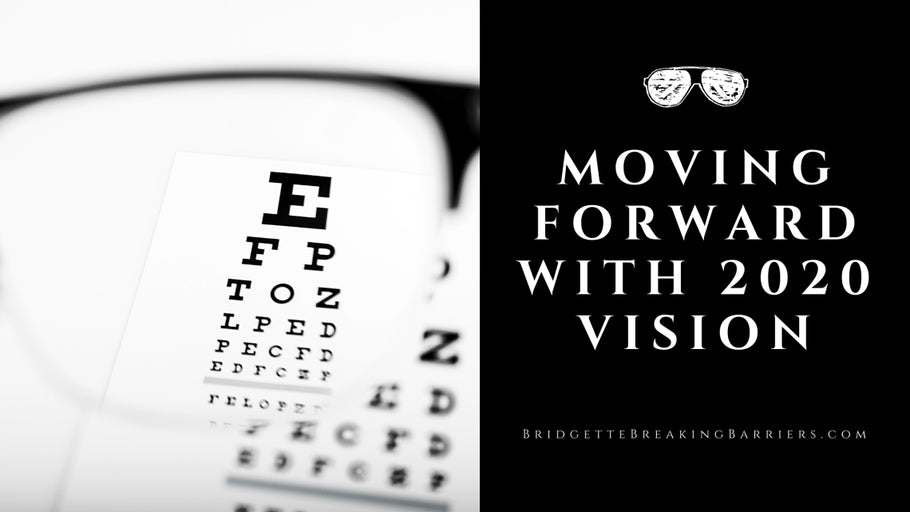 Moving Forward with 2020 Vision