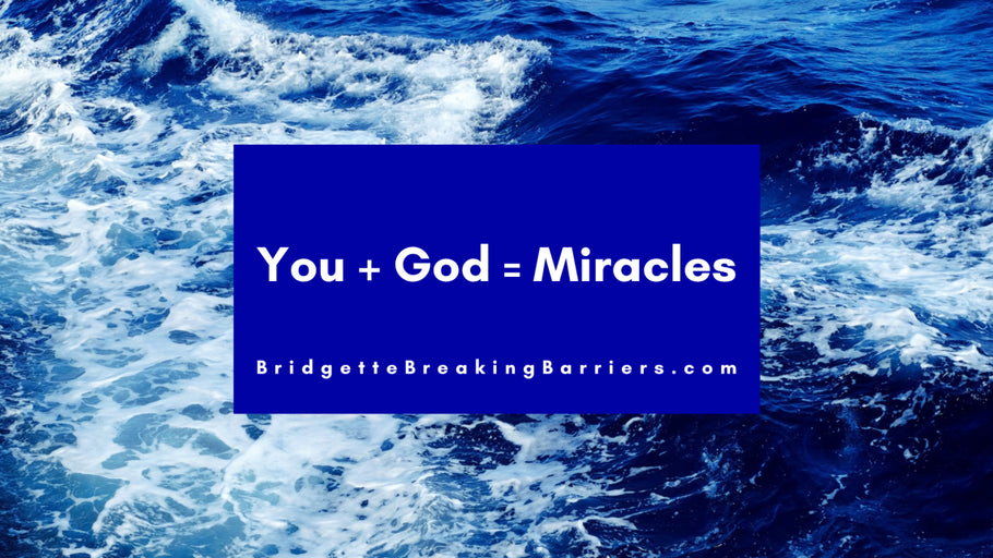 You (Natural) + God (Supernatural) = Miracles